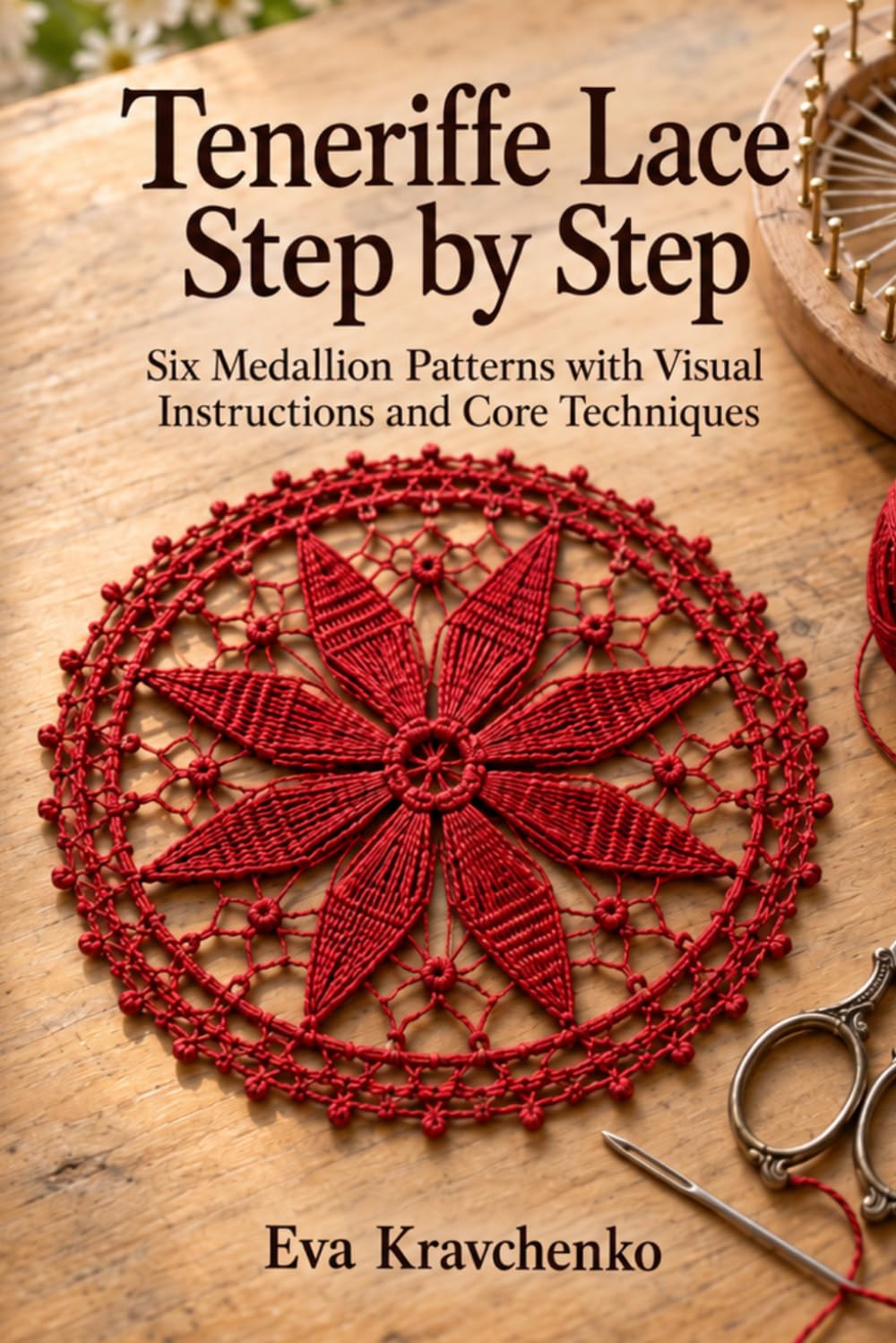 Teneriffe Lace Step by Step: Six Medallion Patterns with Visual Instructions and Core Techniques: A Picture-by-Picture Guide for New Makers baixar livro de graça