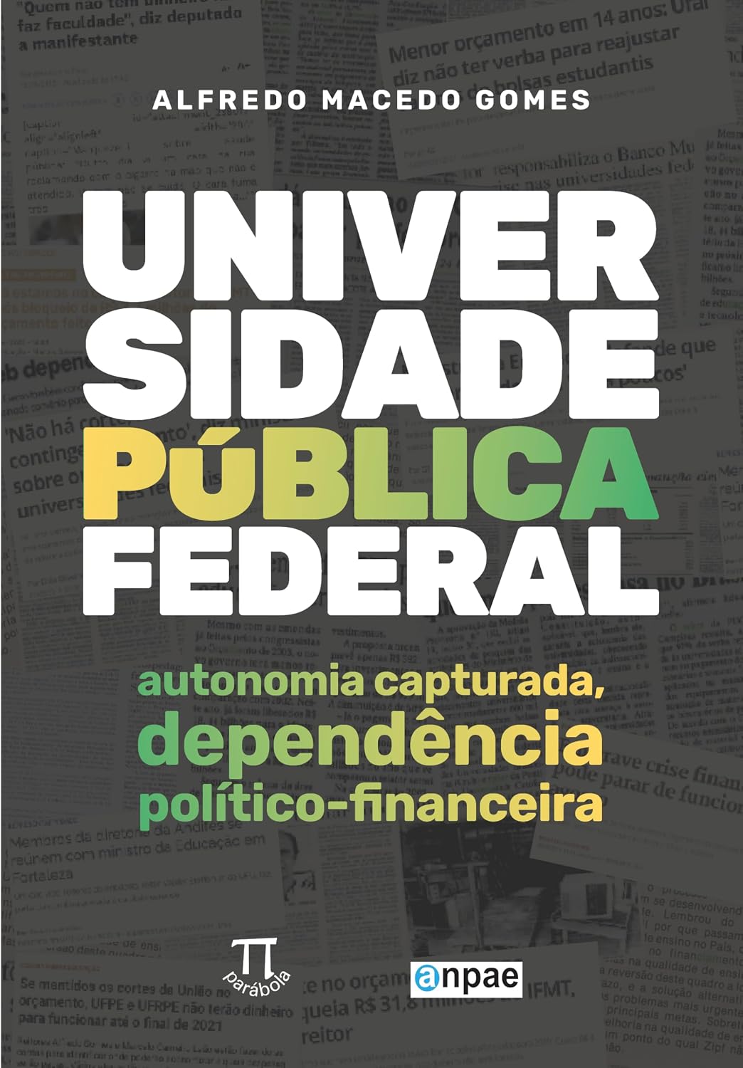 Universidade Pública Federal: autonomia capturada, dependência político-financeira