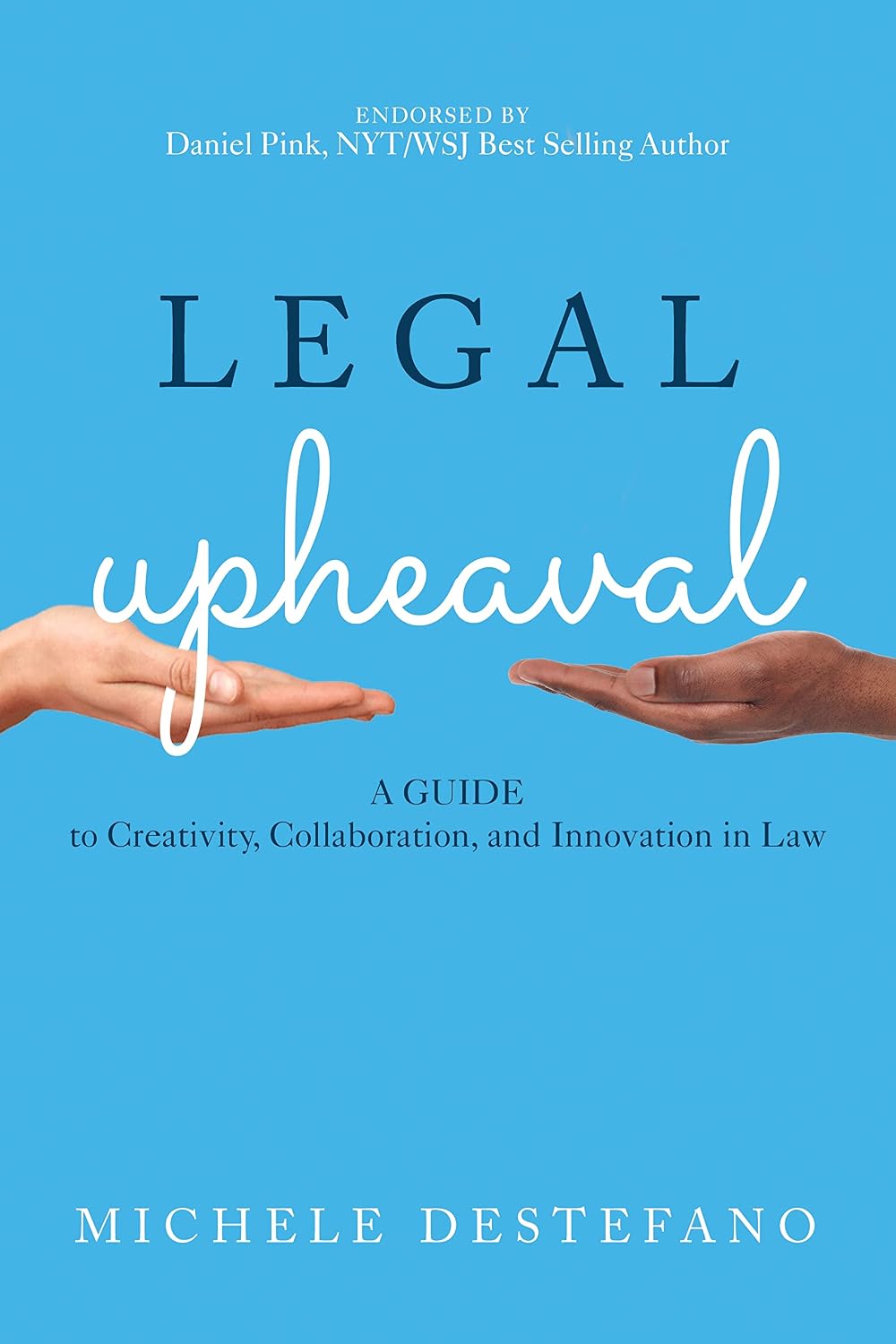 ler totalmente Legal Upheaval: A Guide to Creativity, Collaboration, and Innovation in Law