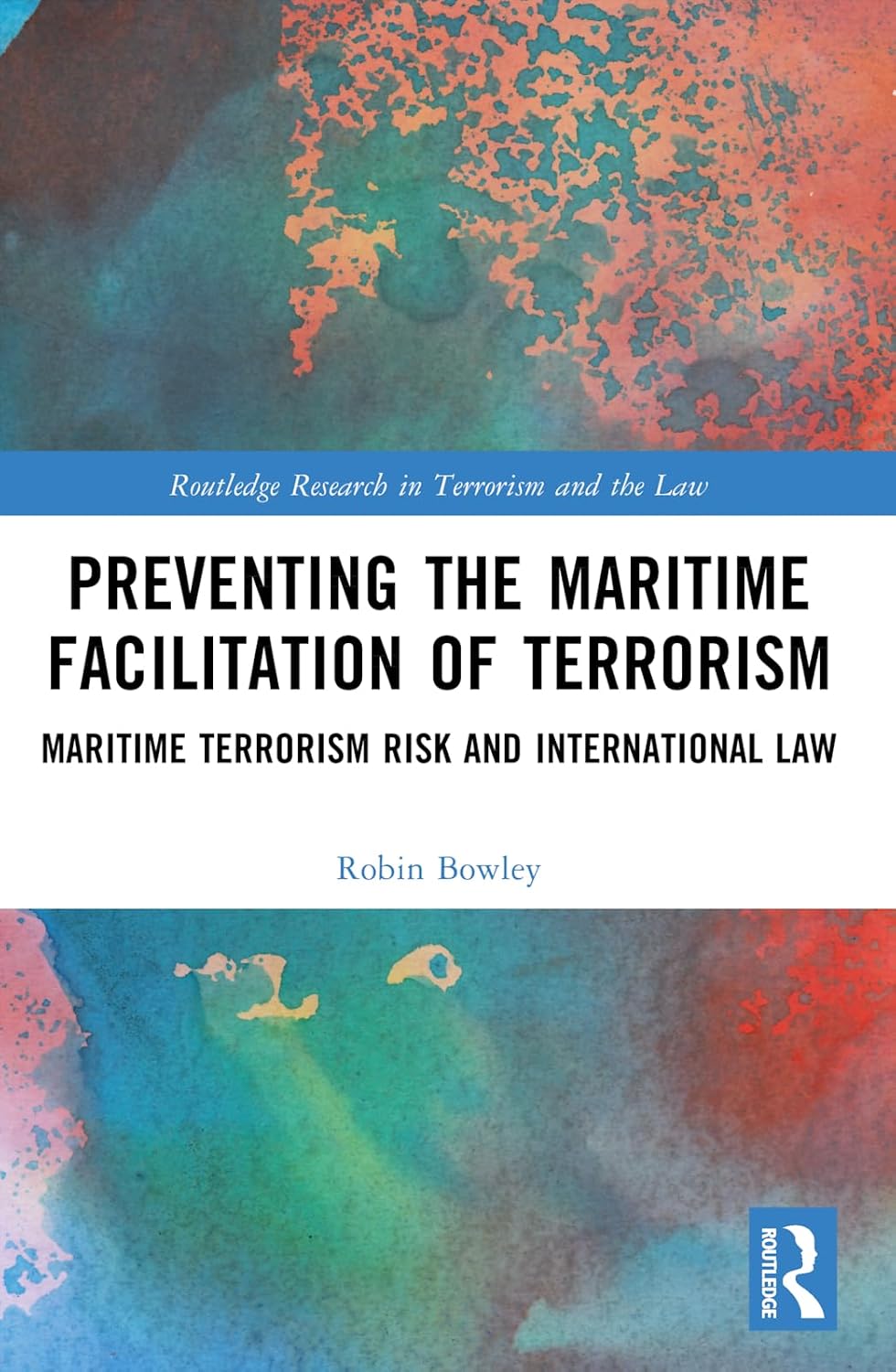 Preventing the Maritime Facilitation of Terrorism: Maritime Terrorism Risk and International Law baixar o livro de graça