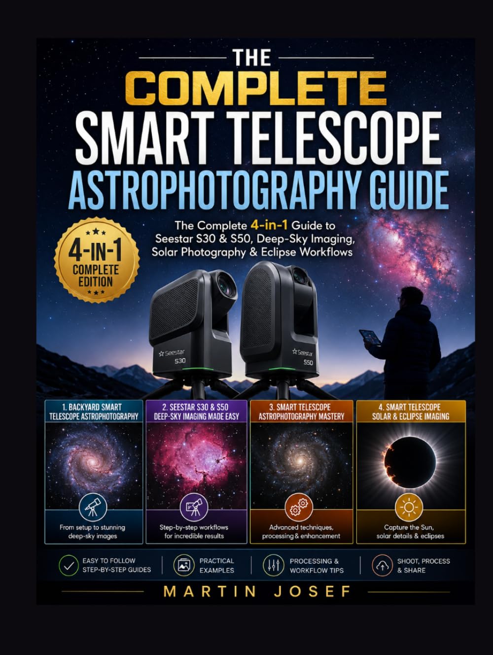 THE COMPLETE SMART TELESCOPE ASTROPHOTOGRAPHY GUIDE: The Complete 4-in-1 Guide to Seestar S30 & S50, Deep-Sky Imaging, Solar Photography & Eclipse Workflows (THE CELESTIAL IMAGING BLUEPRINT SERIES) baixar o livro de graça
