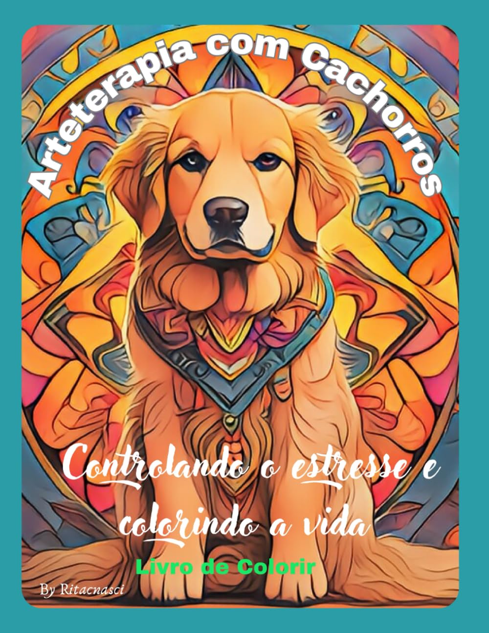ARTETERAPIA COM CACHORROS: Livro de colorir antiestresse (Portuguese Edition) baixar livro de graça