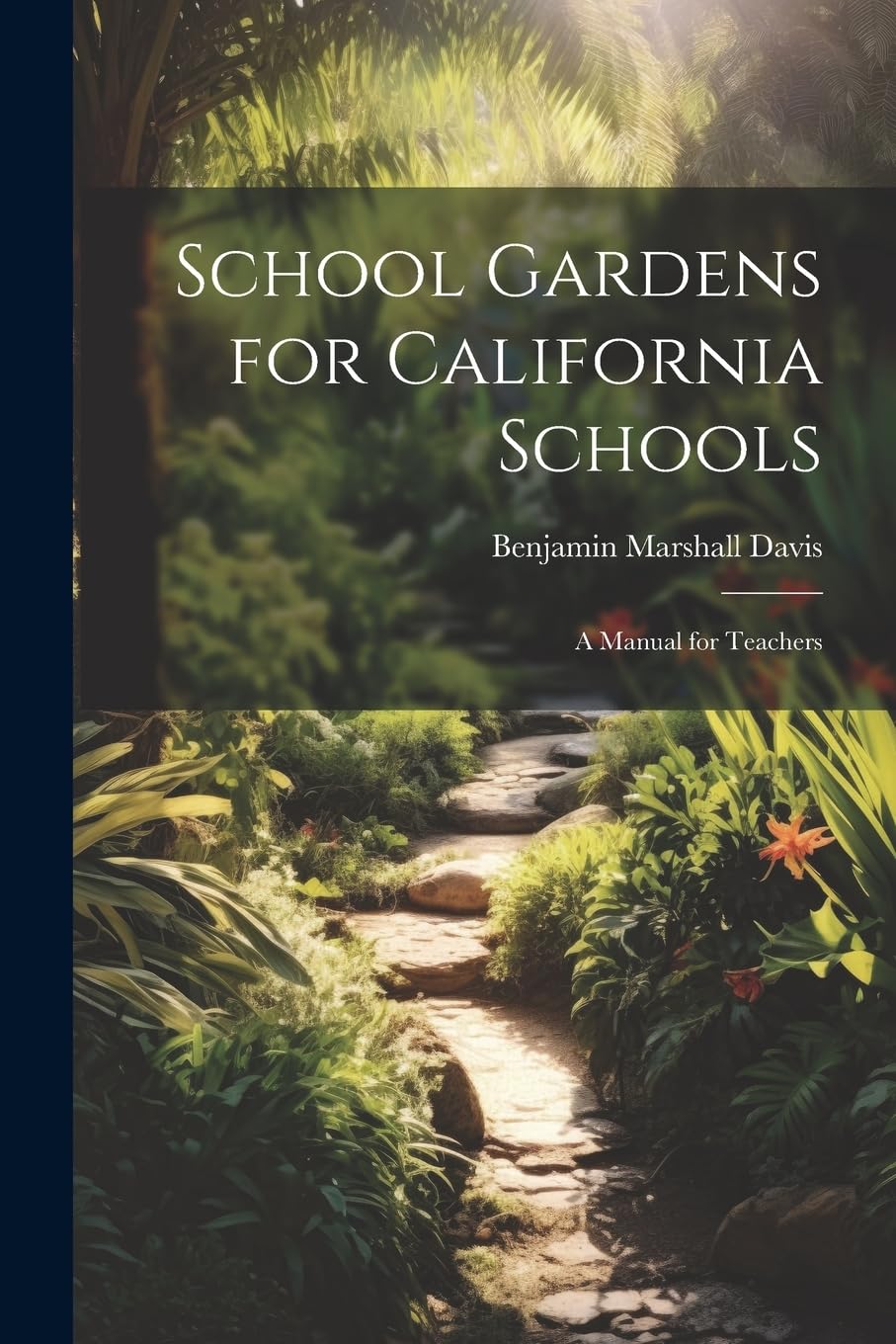 ler totalmente School Gardens for California Schools: A Manual for Teachers
