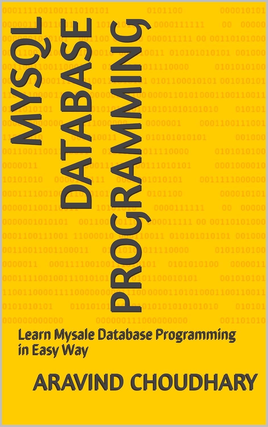 capítulo por capítulo baixar Mysql Database Programming: Learn Mysale Database Programming in Easy Way (English Edition)