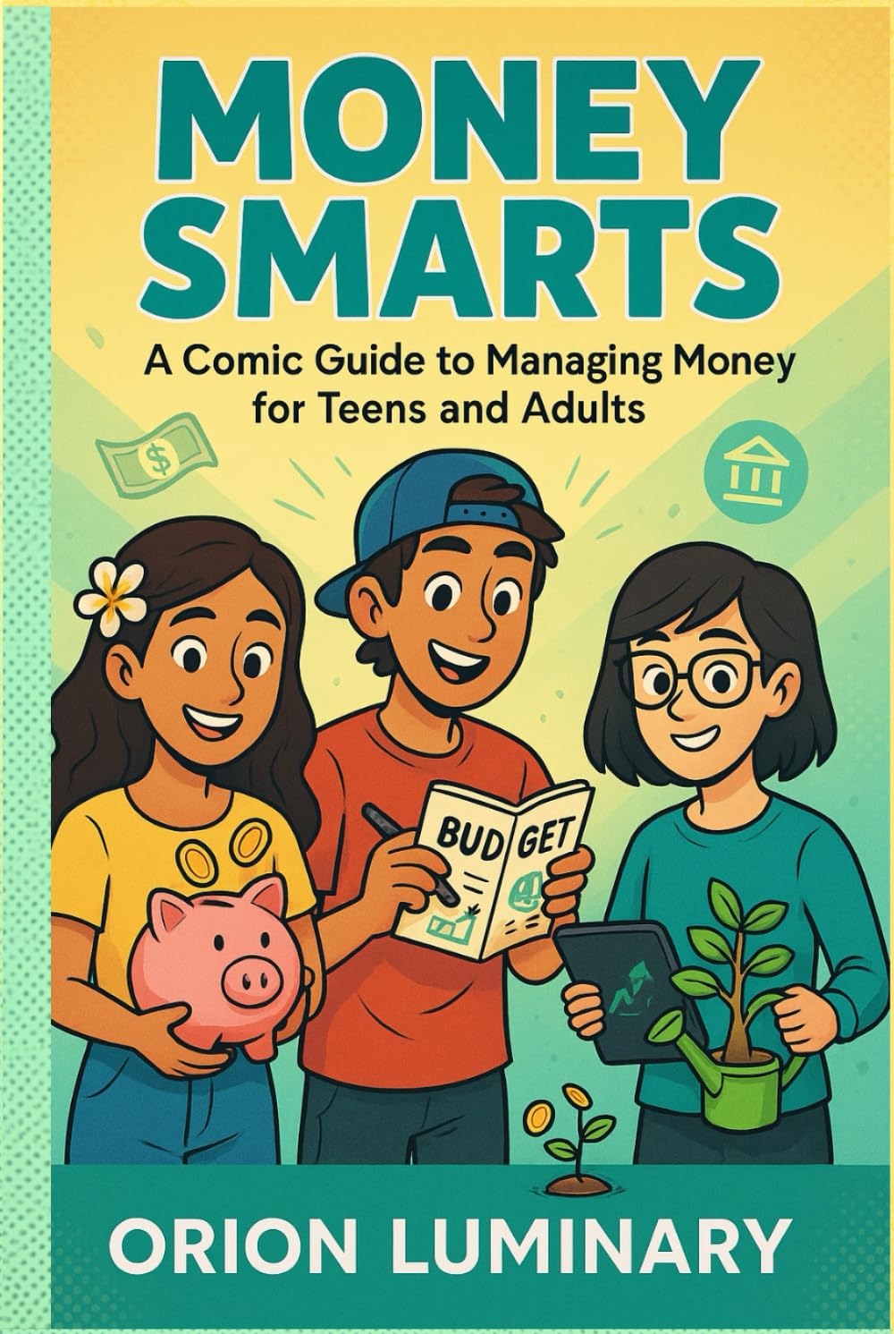 Money Smarts: A Comic Guide to Managing Money for Teens and Adults baixar o livro de graça