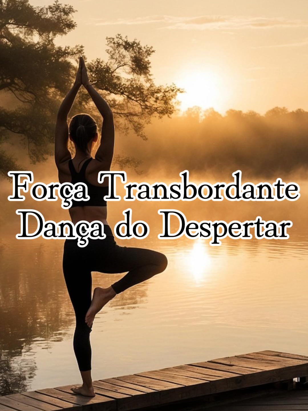 Força Transbordante, Dança do Despertar: Vivendo a Cada Dia o Melhor Corpo da Sua Vida baixar livro de graça