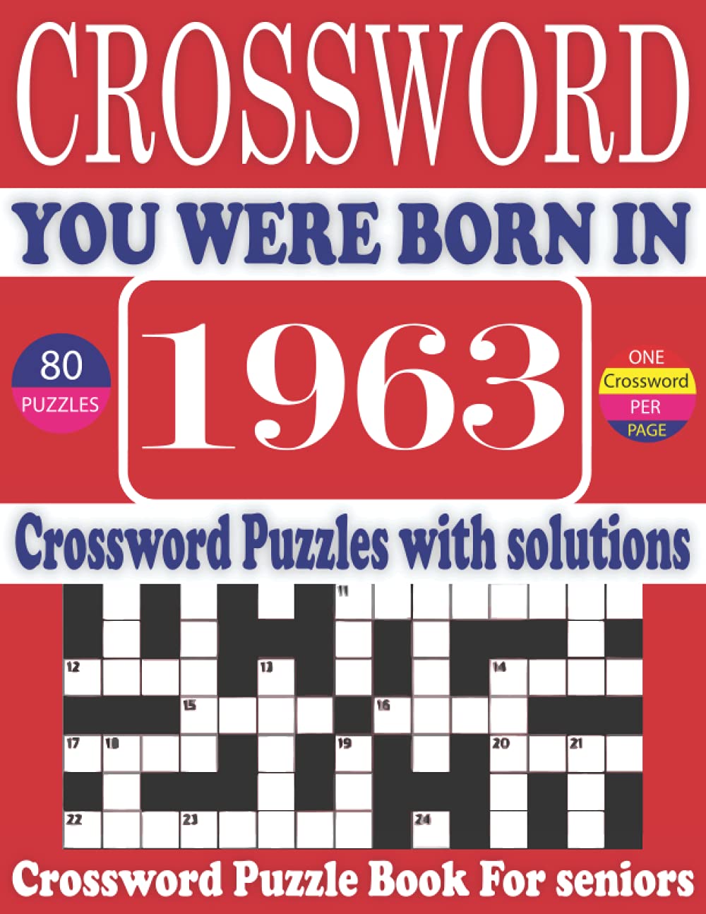 You Were Born in 1963: Crossword Puzzle Book: Large Print Book for Seniors And Adults & Perfect Entertaining and Fun Crossword Puzzle Book for All With Solutions Of Puzzles baixar livro de graça
