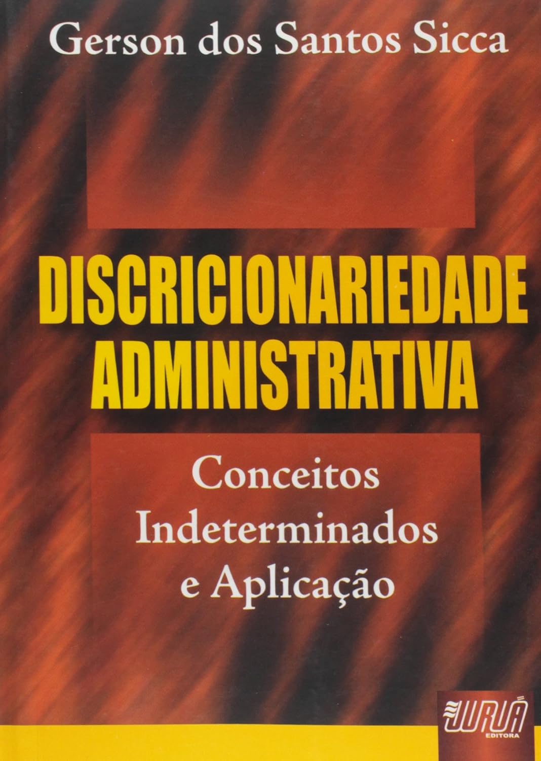 Discricionariedade Administrativa: Conceitos Indeterminados e Aplicação baixar o livro de graça