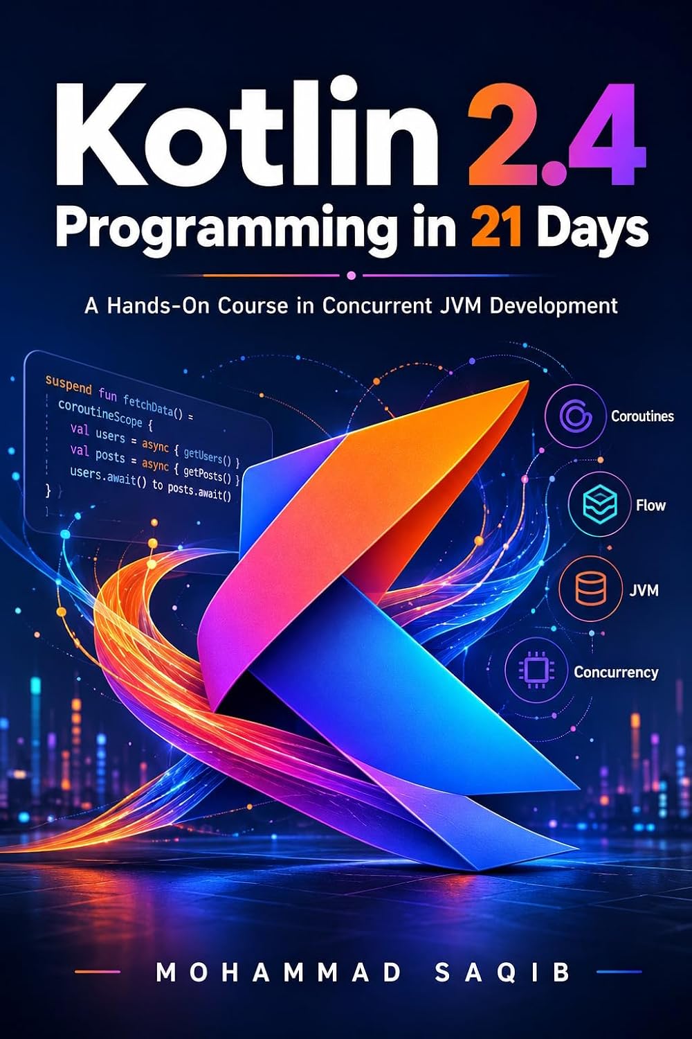 ler totalmente Kotlin 2.4 Programming in 21 Days: A Hands-On Course in Concurrent JVM Development (Learn Programming in 21 Days) (English Edition)