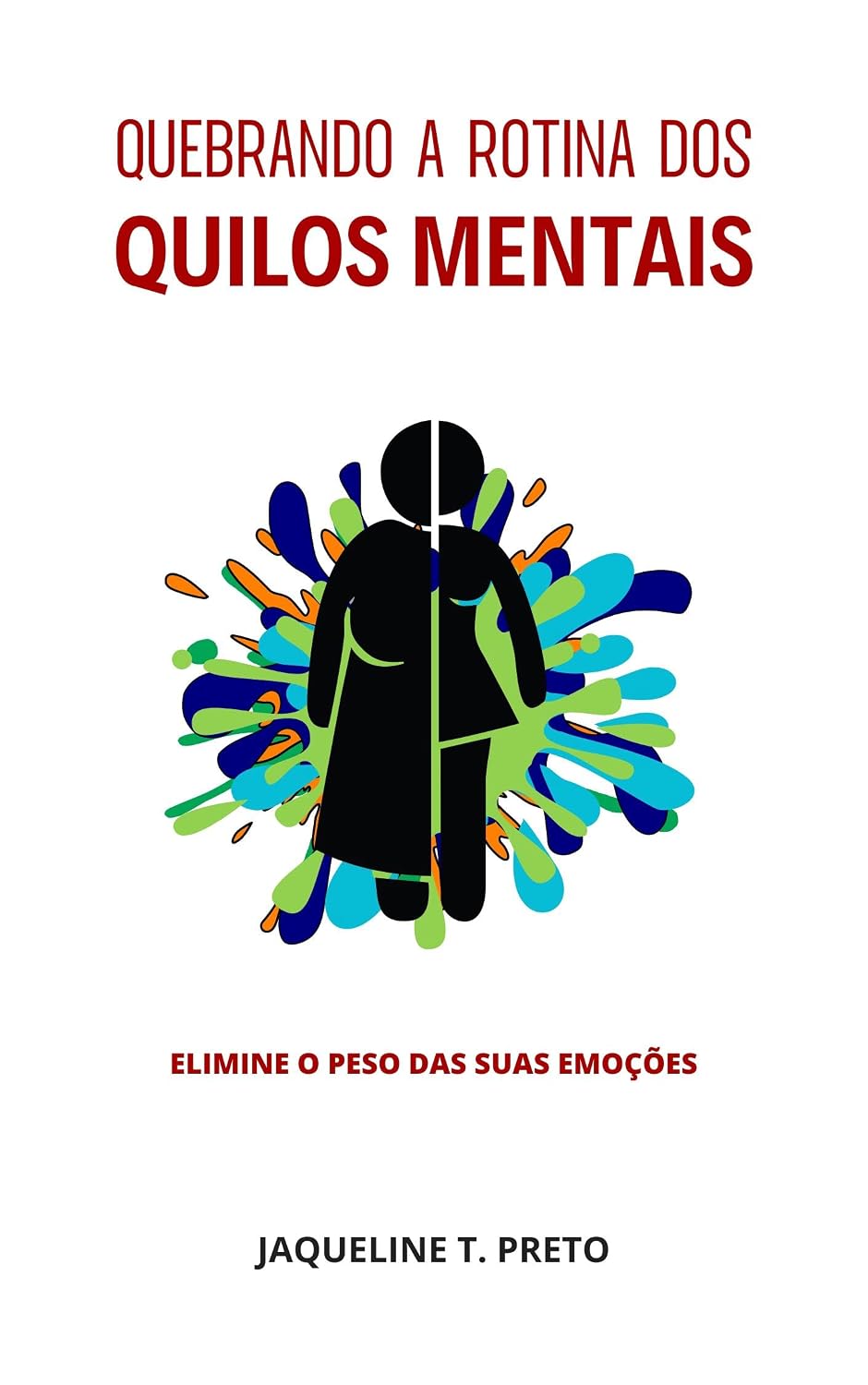Quebrando a Rotina dos Quilos Mentais: Elimine o peso das suas emoções baixar livro de graça