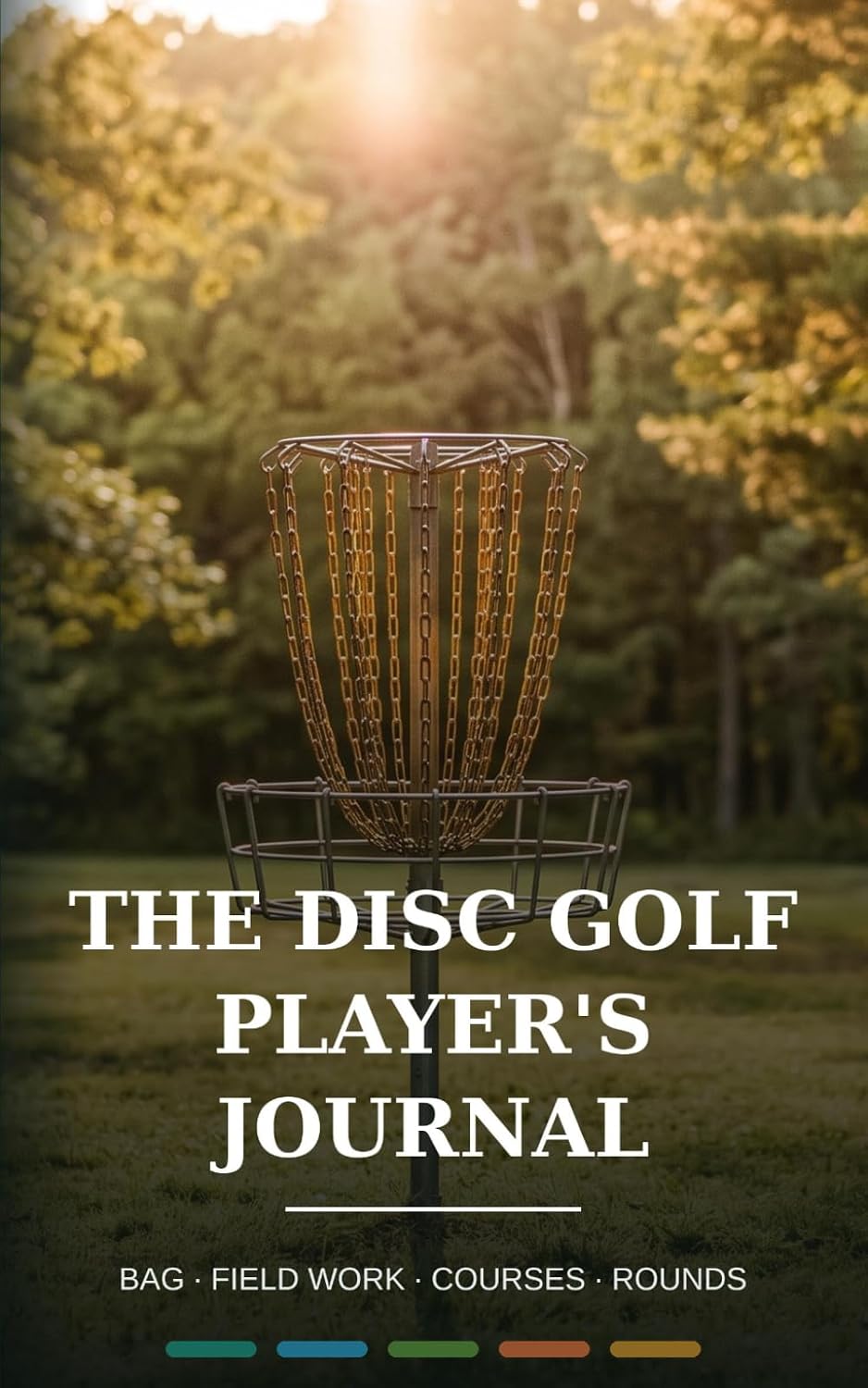 The Disc Golf Player's Journal: Bag Log, Field Work Tracker, Course Notes and Round Reflections for Disc Golfers baixar livro de graça
