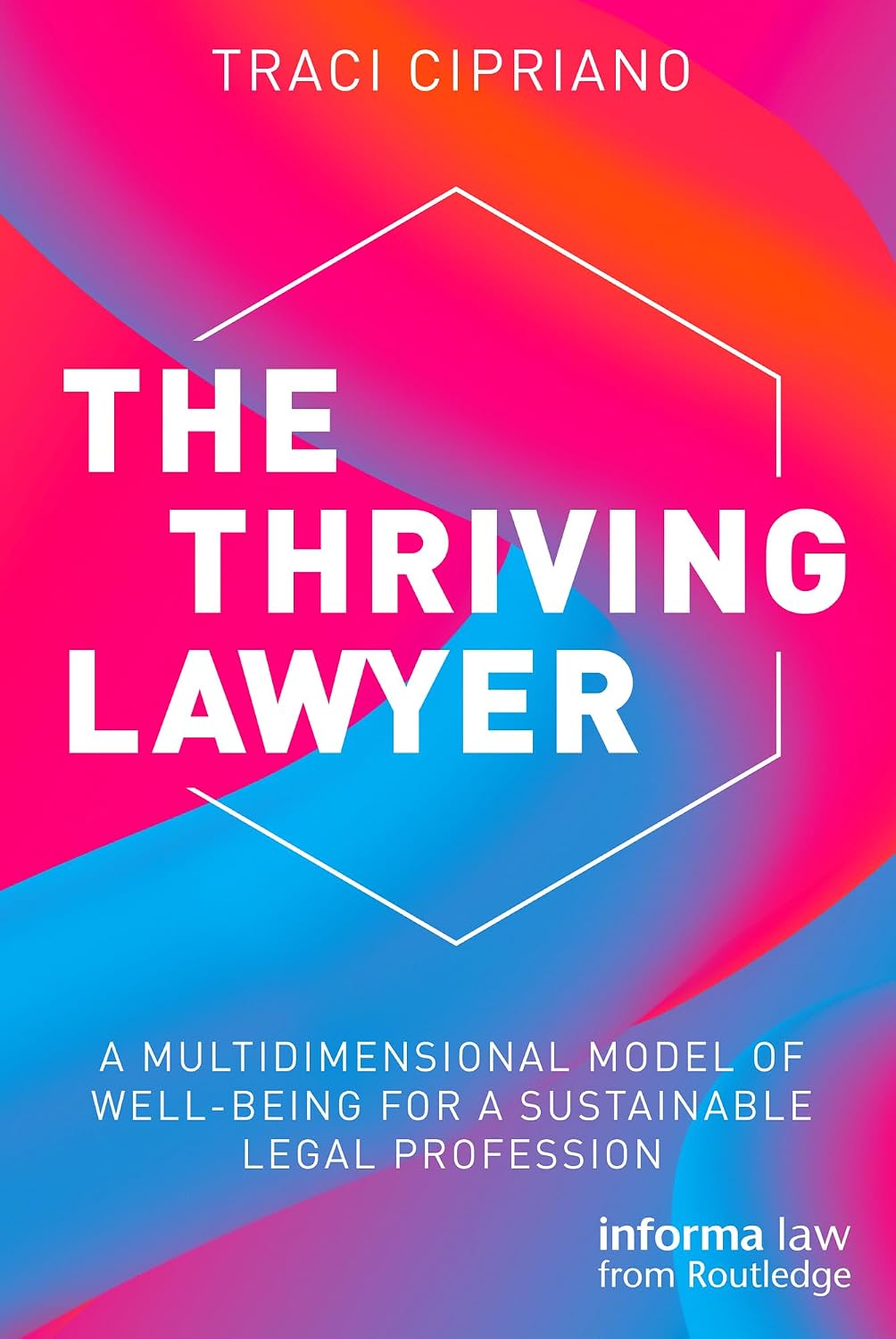 ler totalmente The Thriving Lawyer: A Multidimensional Model of Well-Being for a Sustainable Legal Profession (English Edition)