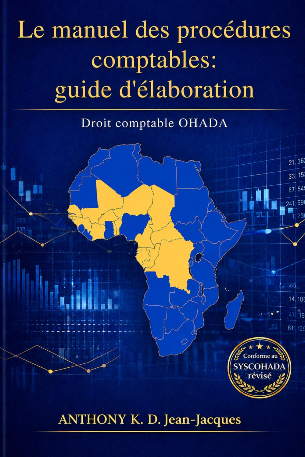 Le manuel de procédures comptables: guide d'élaboration: Droit comptable OHADA - Conforme au SYSCOHADA révisé baixar o livro de graça