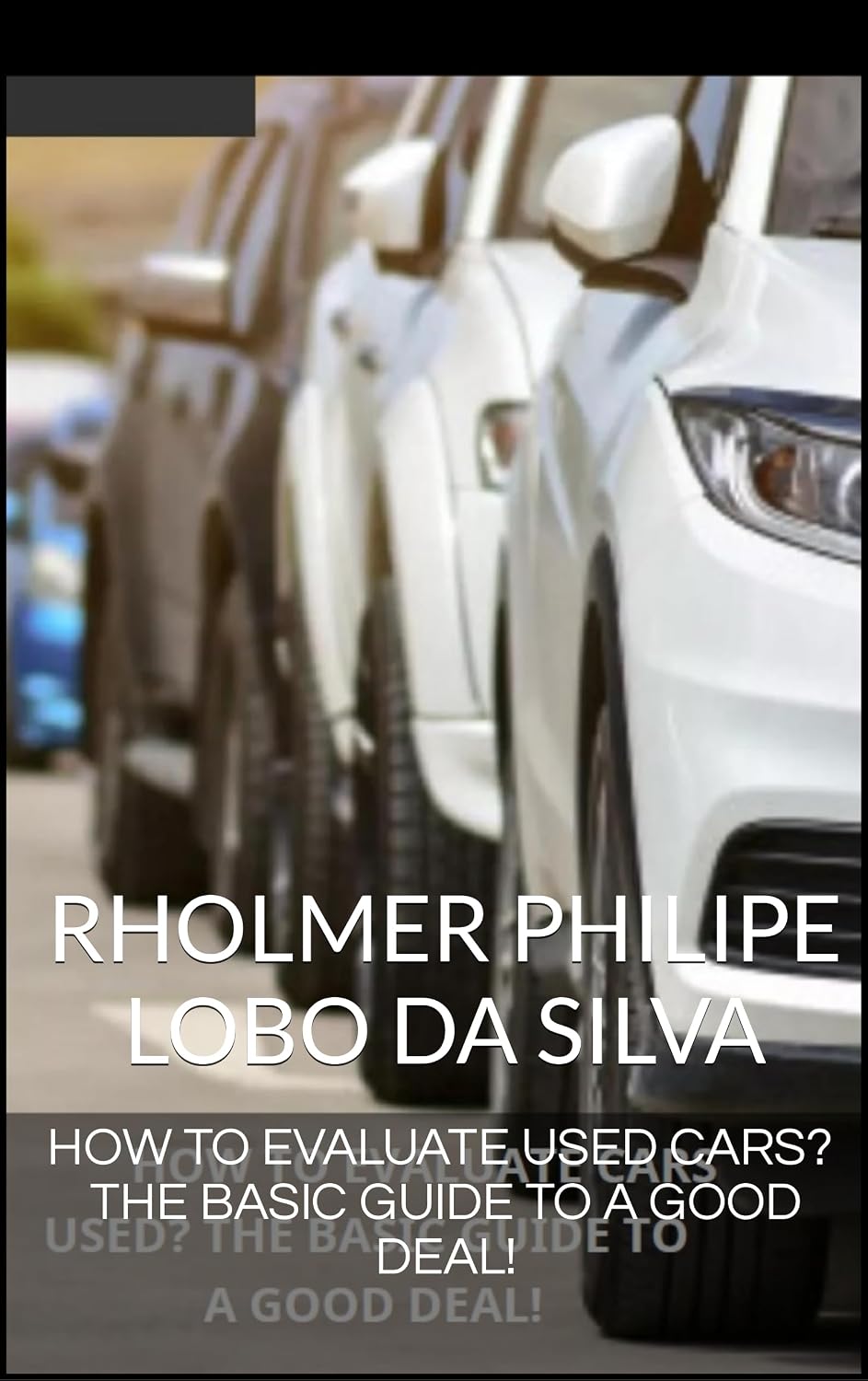 ler totalmente How to evaluate used cars?: The basic guide to a good deal! (English Edition)
