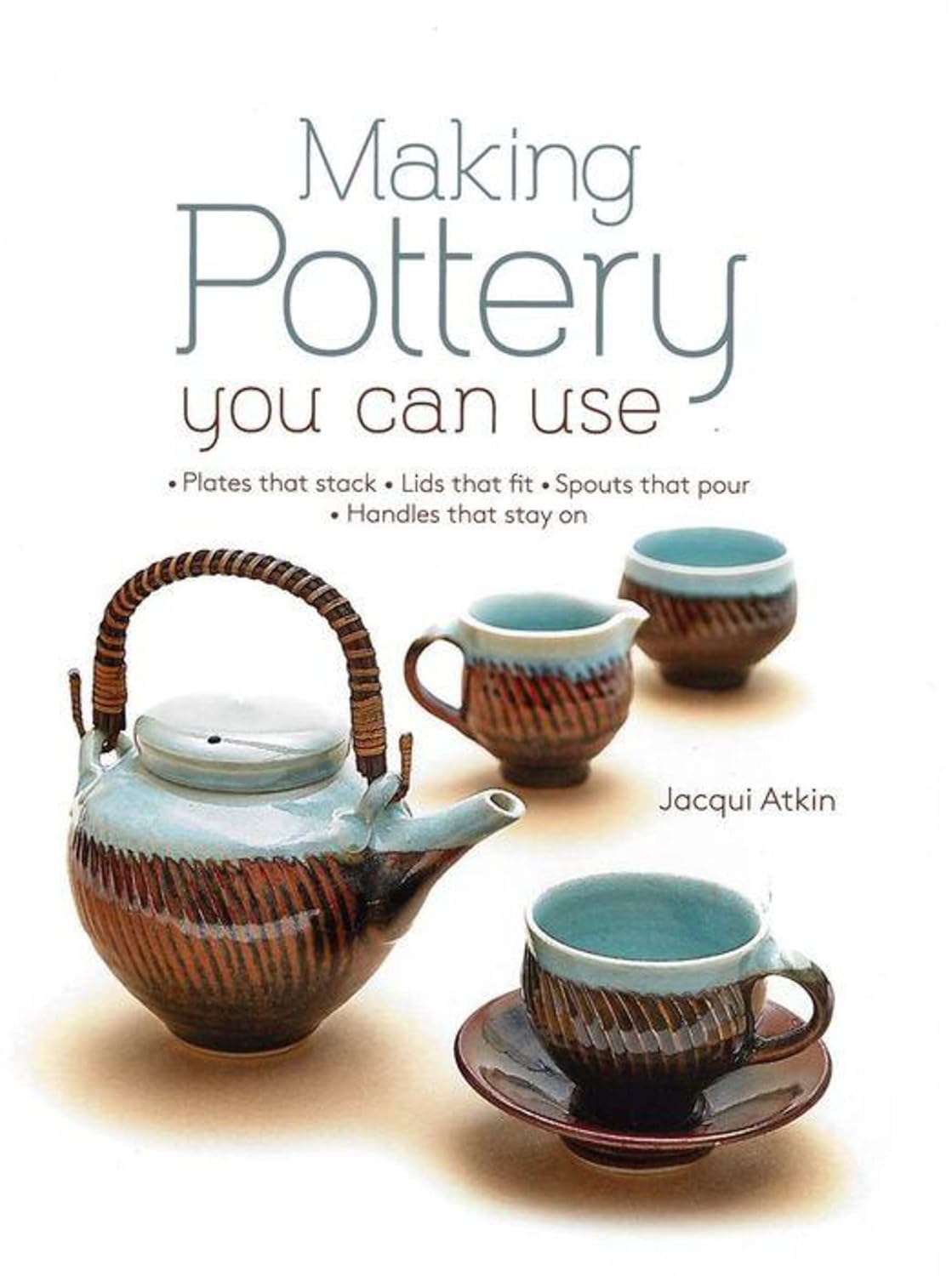 capítulo por capítulo baixar Making Pottery You Can Use: Plates that stack • Lids that fit • Spouts that pour • Handles that stay on