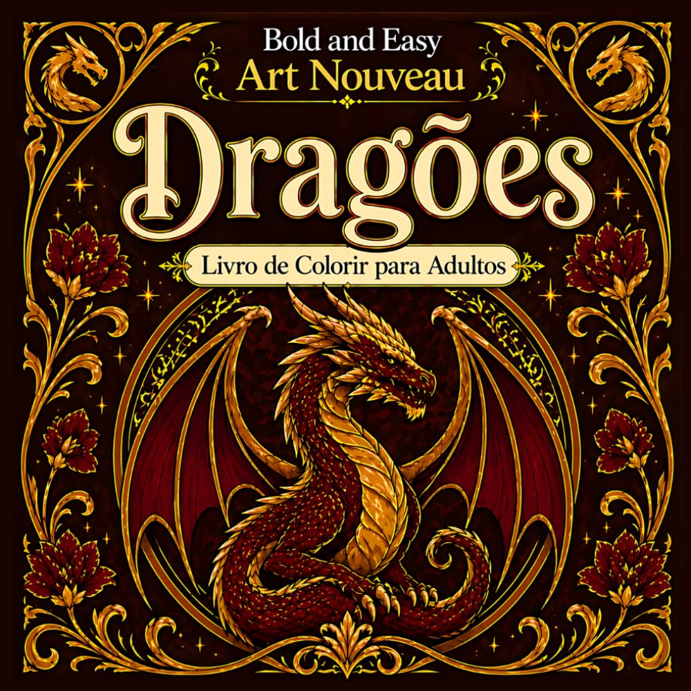 ler totalmente Bold and Easy Dragões Art Nouveau: Livro de Colorir para Adultos com Criaturas Míticas, Elementos de Fogo e Designs de Fantasia (Portuguese Edition)
