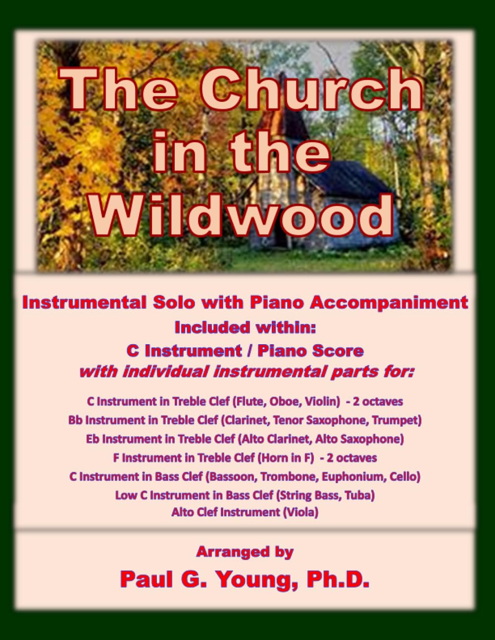 The Church in the Wildwood: Instrumental Solo with Piano Accompaniment (Instrumental Solo with Piano Accompaniment Collection) baixar o livro de graça