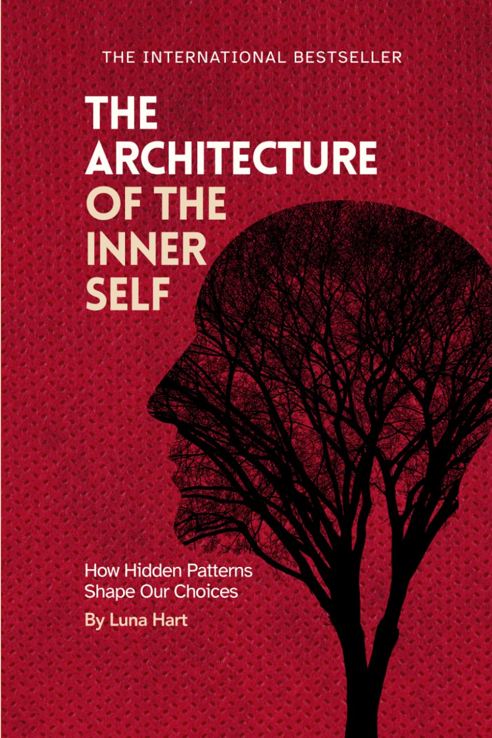 ler totalmente The Architecture of the Inner Self - How Hidden Patterns Shape Our Choices By Luna Hart