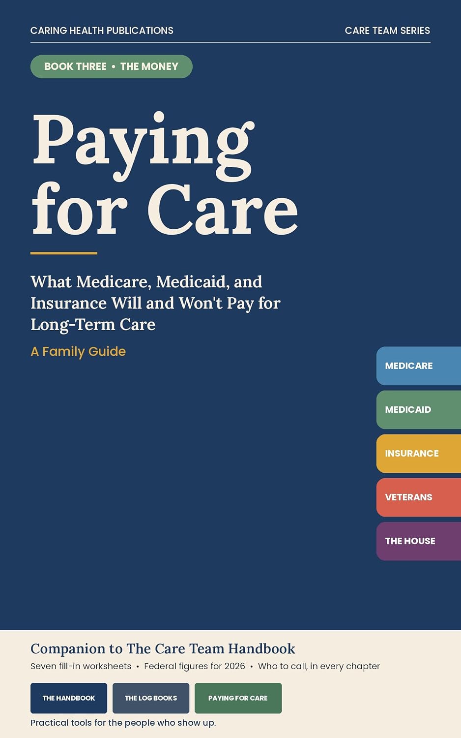 Paying for Care: What Medicare, Medicaid, and Insurance Will and Won't Pay for Long-Term Care: A Family Guide (Care Team Series) (English Edition) baixar o livro de graça