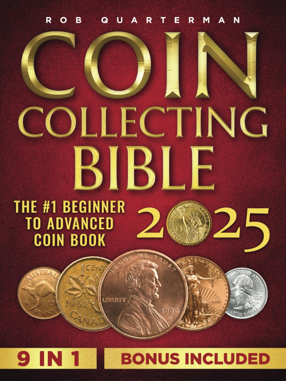 Coin Collecting Bible: The #1 Beginner to Advanced Coin Book | Learn the Replicable Strategies to Start Your Coin Collection, Uncover Hidden Treasure, and Avoid Worst Counterfeits or Scam baixar livro de graça