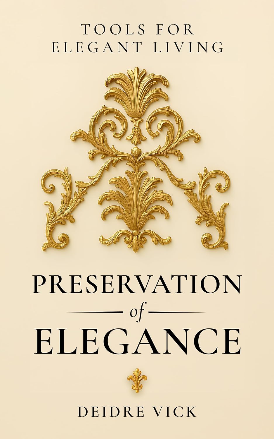 ler totalmente Preservation of Elegance: Tools for Elegant Living (English Edition)