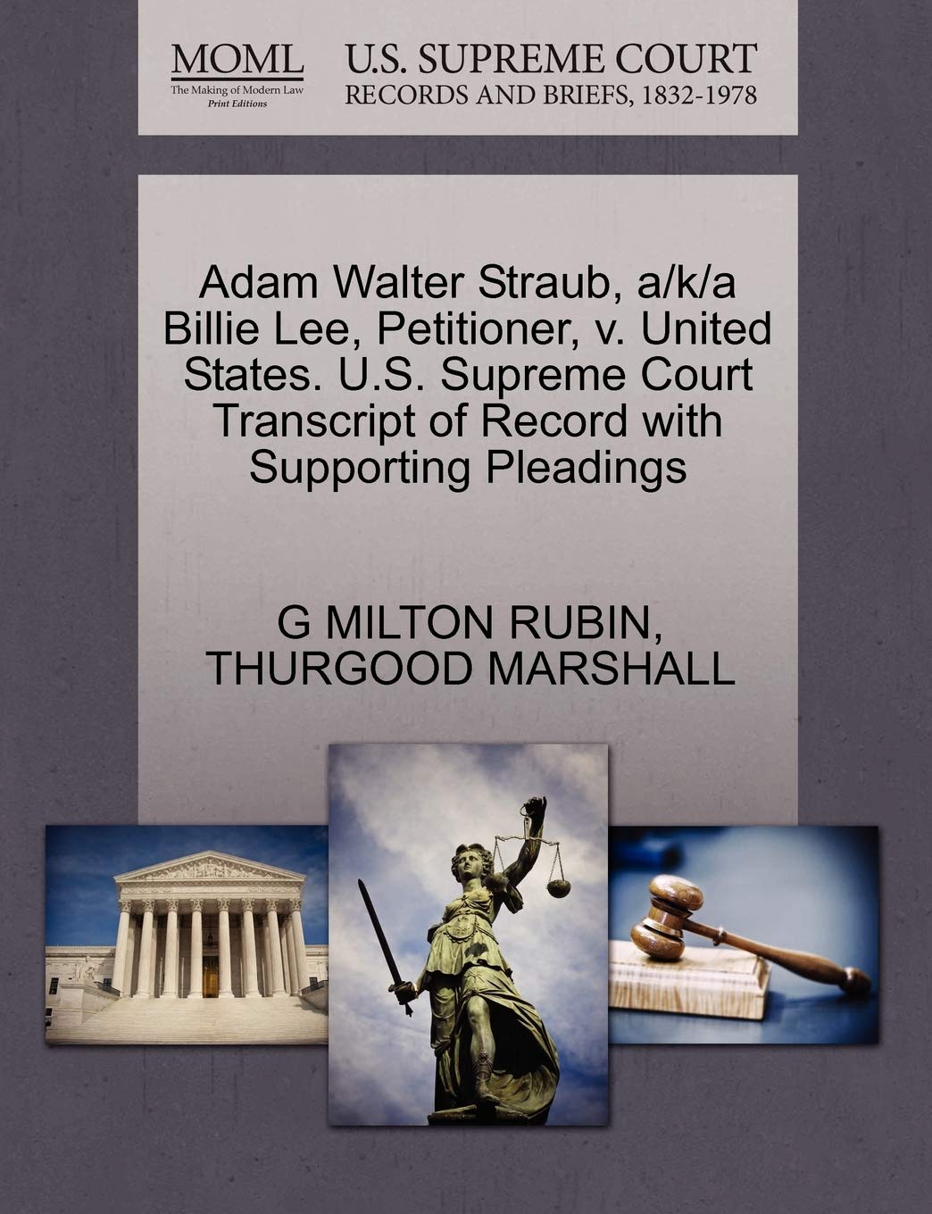 Adam Walter Straub, a/k/a Billie Lee, Petitioner, v. United States. U.S. Supreme Court Transcript of Record with Supporting Pleadings baixar livro de graça