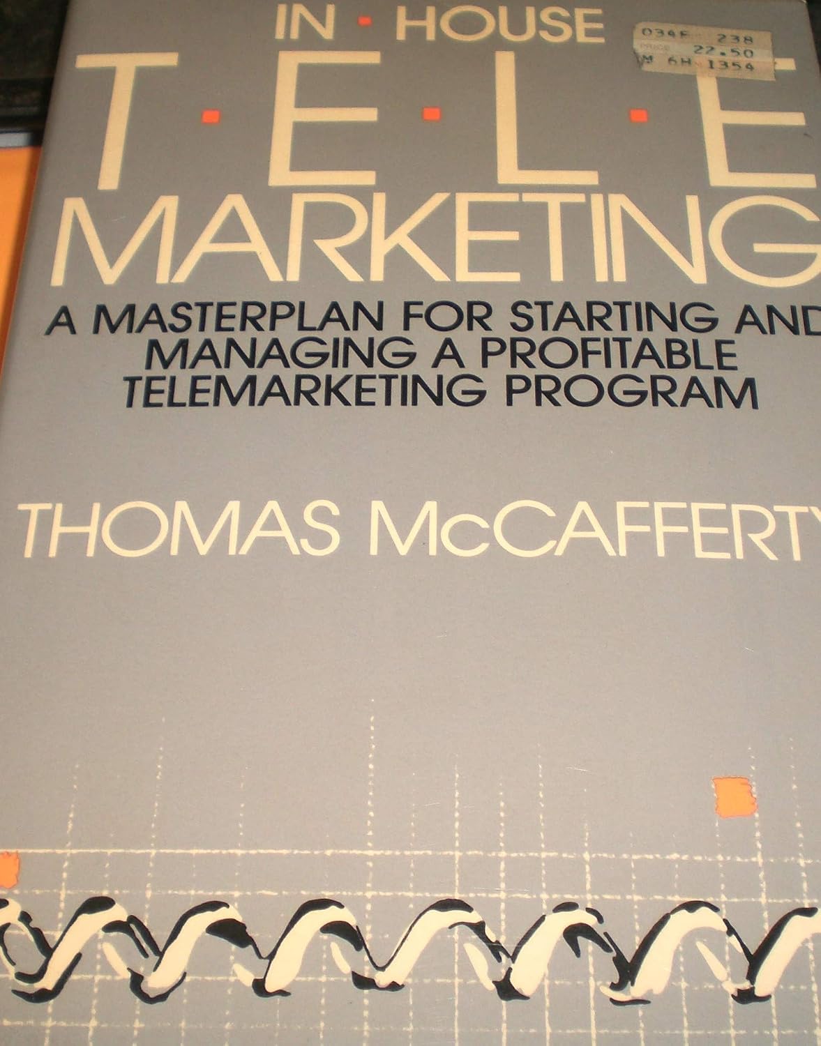 In-House T-E-L-E Marketing: A Masterplan for Starting and Managing a Profitable Telemarketing Program baixar o livro de graça
