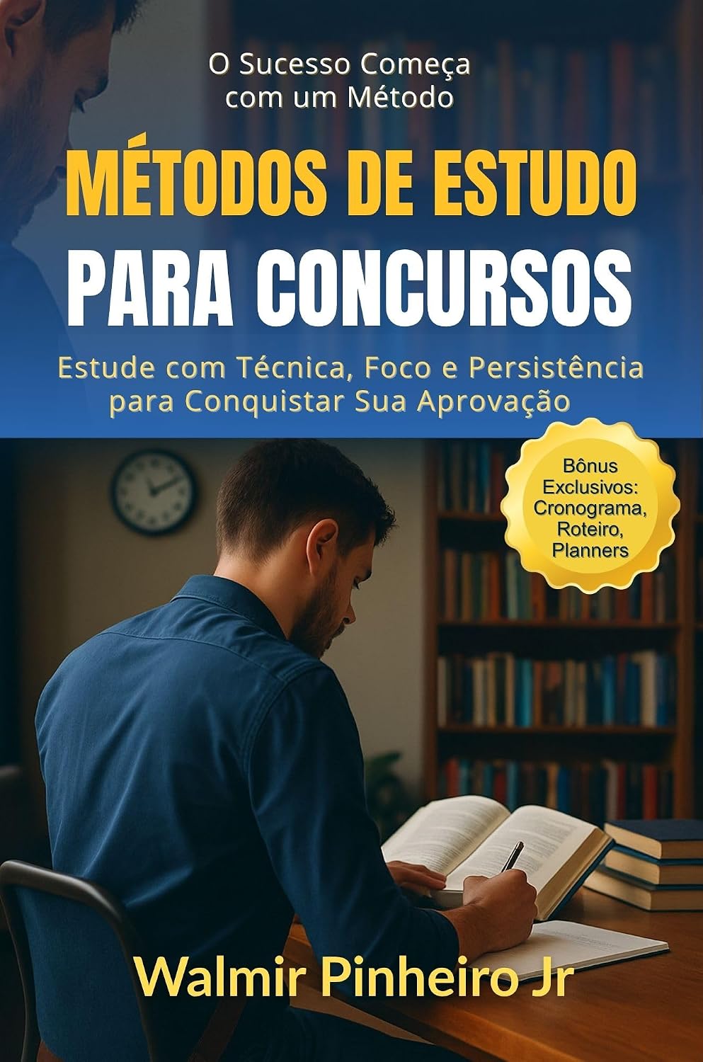 Métodos de Estudo para Concursos: Pare de Improvisar. Estude com Método, Foco e Persistência para Conquistar Sua Aprovação. baixar o livro de graça
