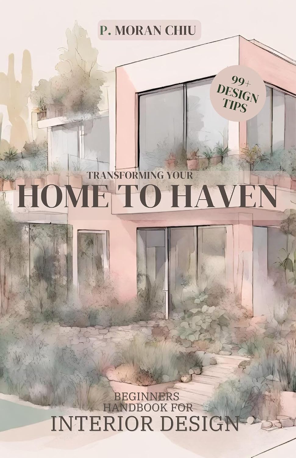 Transforming your: HOME TO HAVEN: Beginners Handbook for Interior Design (English Edition) baixar livro de graça