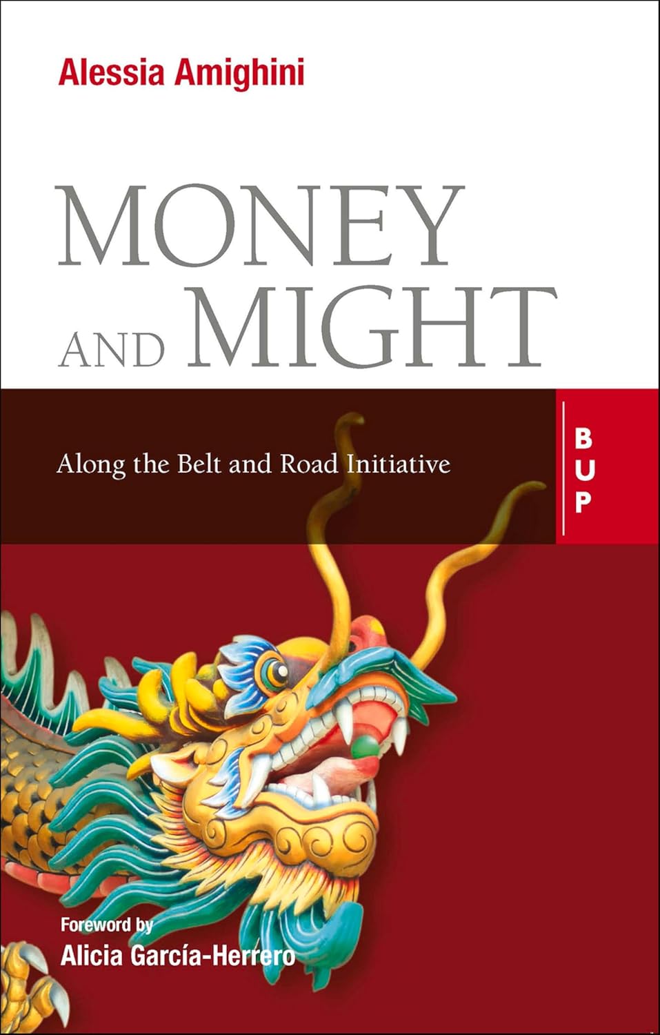 Money and Might: Along the Belt and Road Initiative (English Edition)