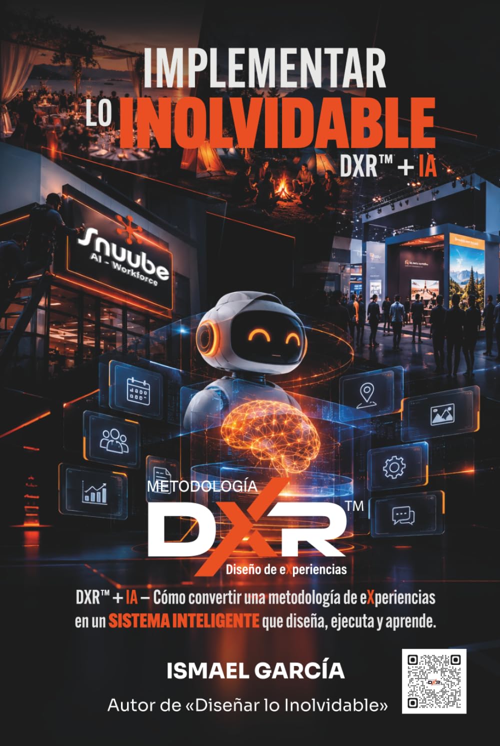 ler totalmente IMPLEMENTAR LO INOLVIDABLE DXR+AI: DXR™ + IA — Cómo convertir una metodología de experiencias en un sistema inteligente que diseña, ejecuta y aprende... Eventos y Actividades) (Spanish Edition)