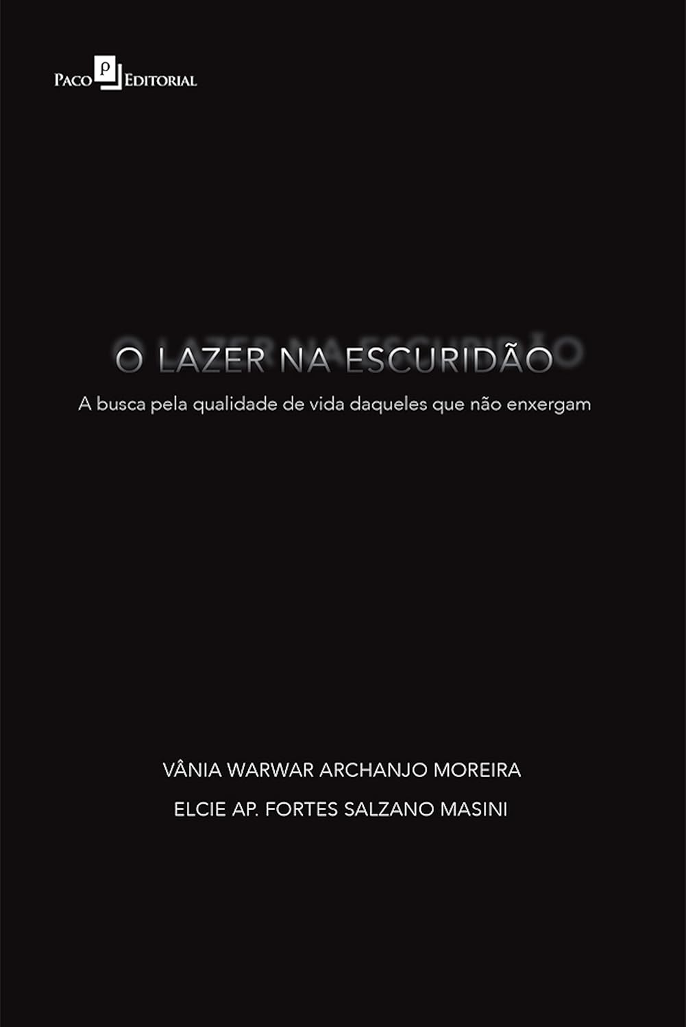 O lazer na escuridão: A busca pela qualidade de vida daqueles que não enxergam