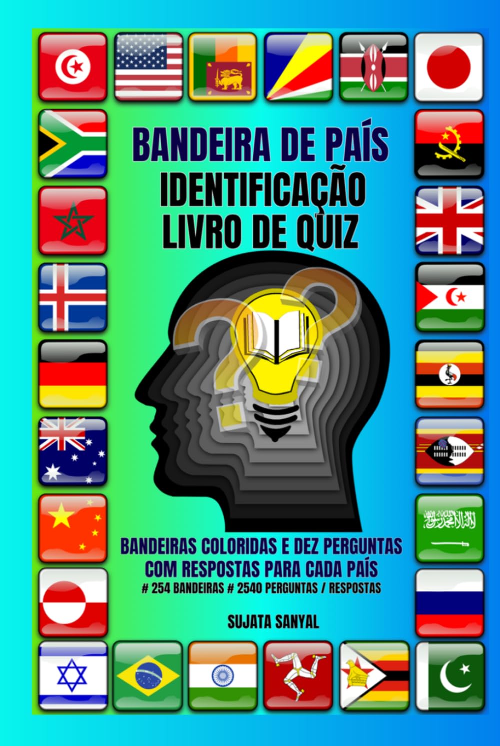 BANDEIRA DE PAÍS IDENTIFICAÇÃO LIVRO DE QUIZ: Domine as bandeiras do mundo com quizzes divertidos, desafios visuais e fatos fascinantes sobre os... PERGUNTAS / RESPOSTAS (Portuguese Edition) baixar livro de graça