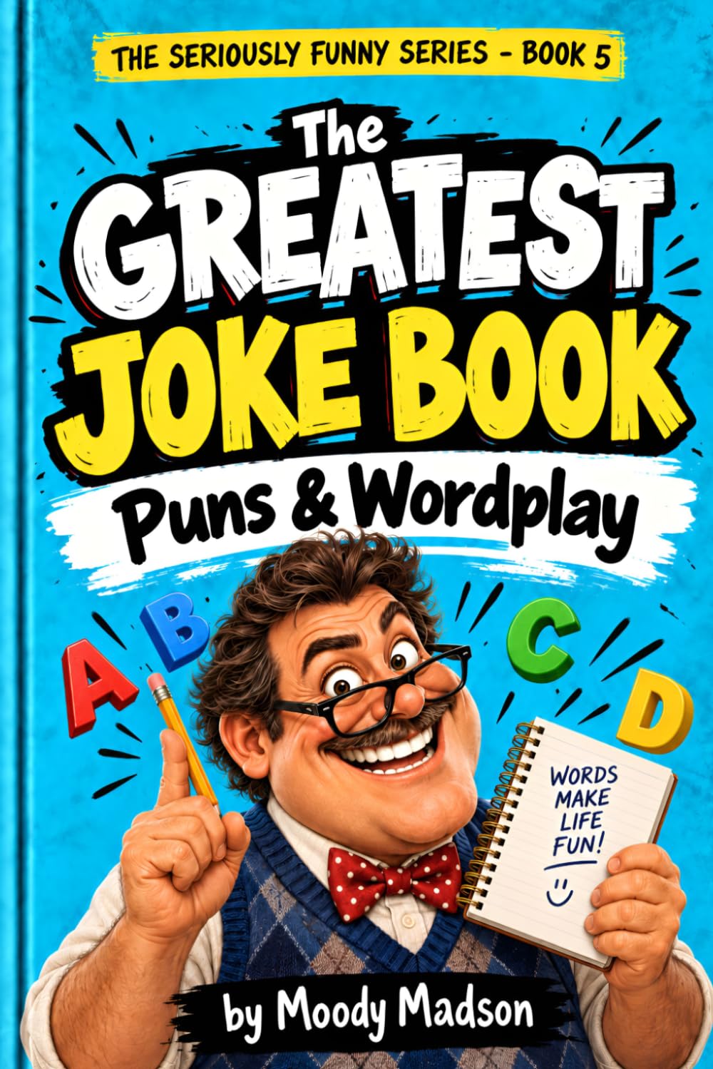 capítulo por capítulo baixar The Greatest Joke Book: Puns & Wordplay (The Seriously Funny Series)