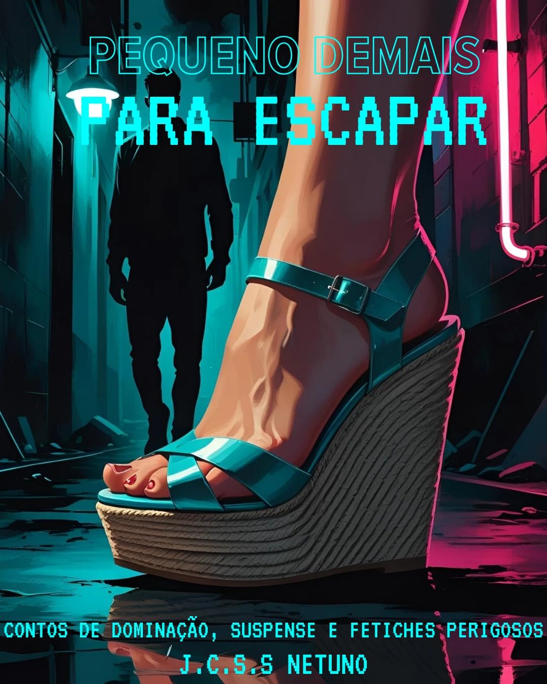 Pequeno demais para escapar: Contos de Dominação, Suspense e Fetiches Perigosos baixar o livro de graça