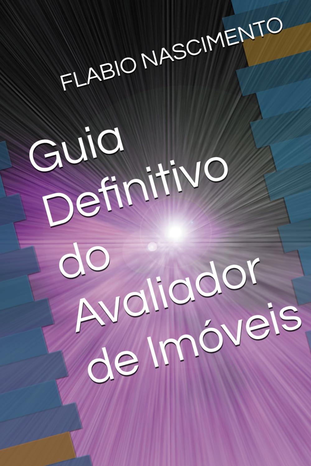 Guia Definitivo do Avaliador de Imóveis (Portuguese Edition)