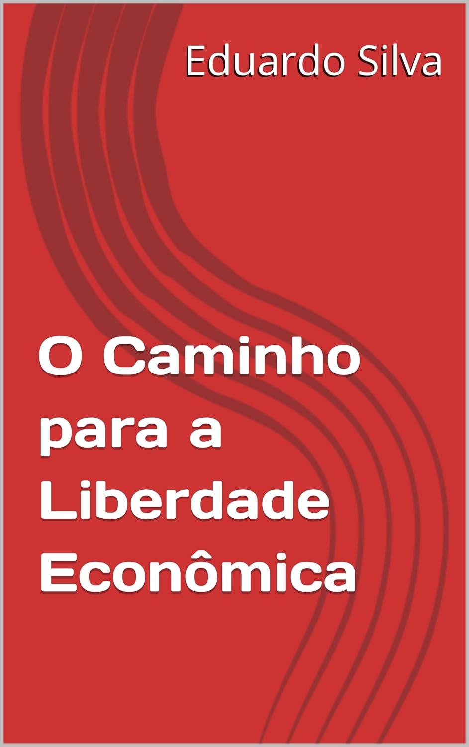 O Caminho para a Liberdade Econômica baixar o livro de graça