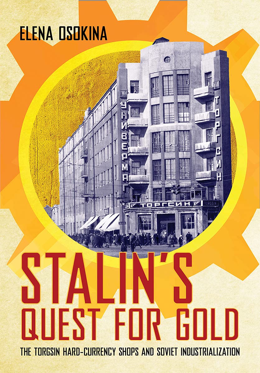 capítulo por capítulo baixar Stalin's Quest for Gold: The Torgsin Hard-Currency Shops and Soviet Industrialization (English Edition)