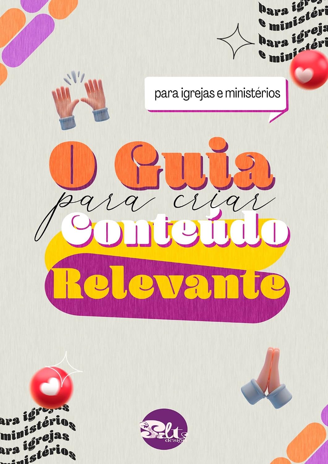 O Guia Definitivo Para Crias Conteúdos Relevantes: Para Igrejas e Ministérios baixar o livro de graça