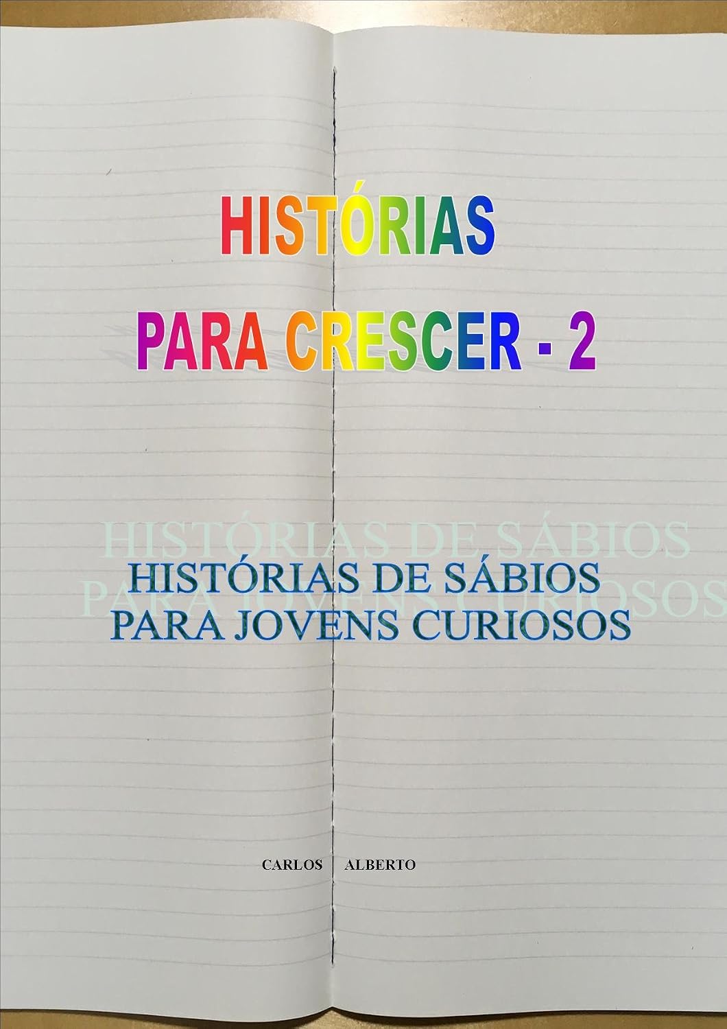 HISTÓRIAS DE SÁBIOS PARA JOVENS CURIOSOS: - OS SÁBIOS «MALUCOS», SEGUNDO O MIGUEL - (HISTÓRIAS PARA CRESCER Livro 2) baixar livro de graça