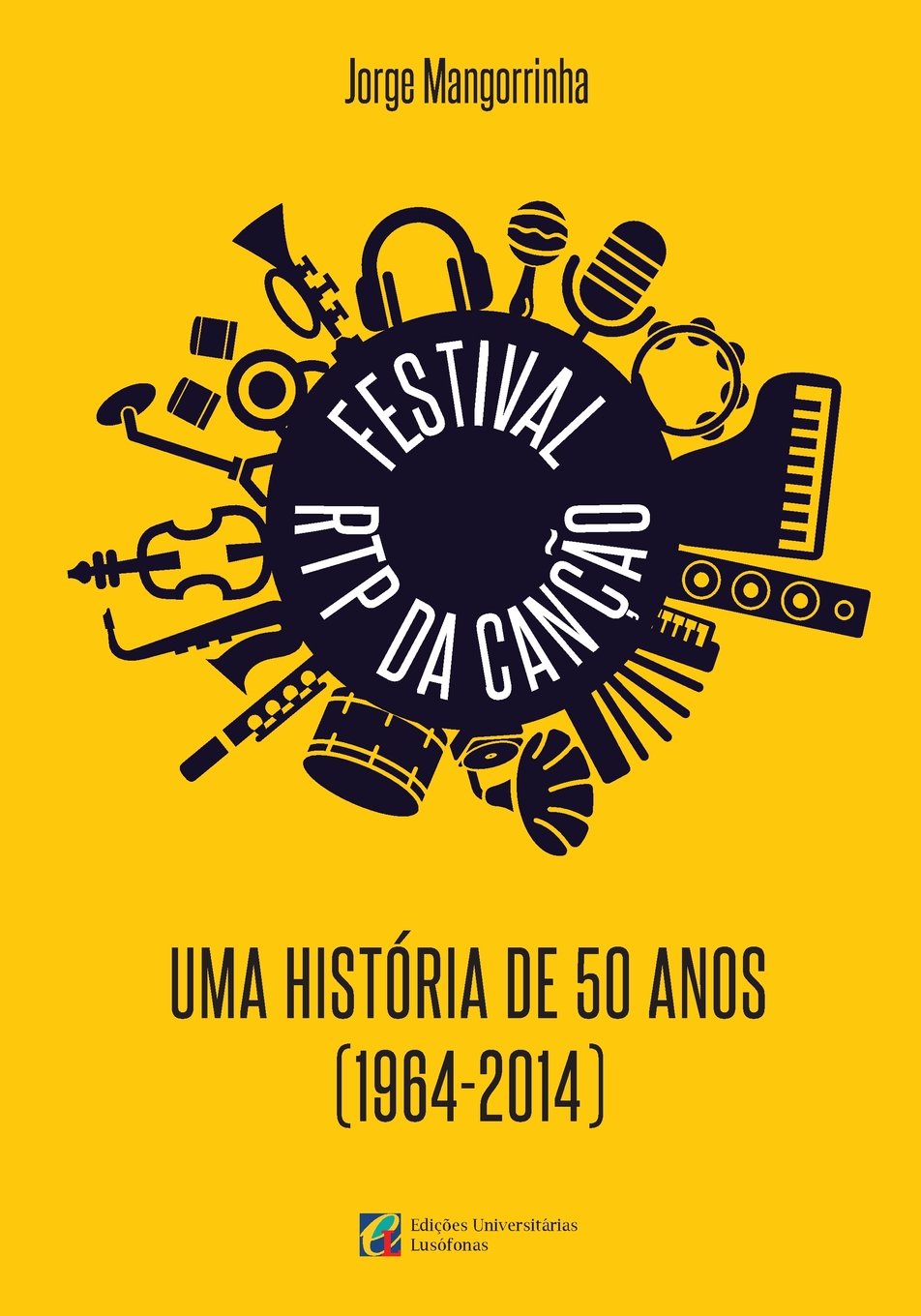 Festival Rtp Da Cancao: Um História De 50 Anos 1964-2014 baixar livro de graça
