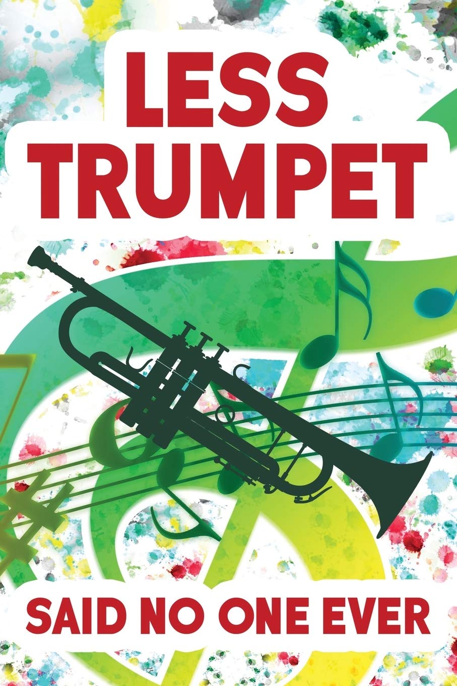 ler totalmente Less Trumpet Said No One Ever: Dot Grid Journal 6x9 - Marching Band Church Worship Notebook I Trumpet Player Jazz Gift for Musicians and Orchestra Fans