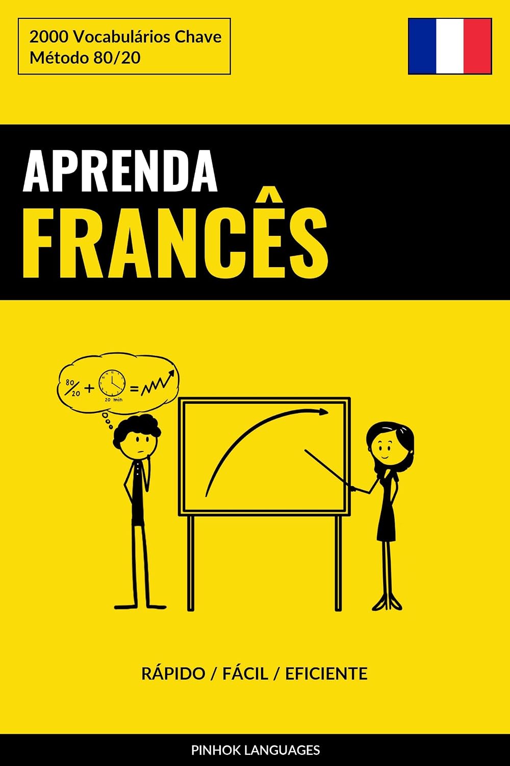 Aprenda Francês - Rápido / Fácil / Eficiente: 2000 Vocabulários Chave baixar o livro de graça