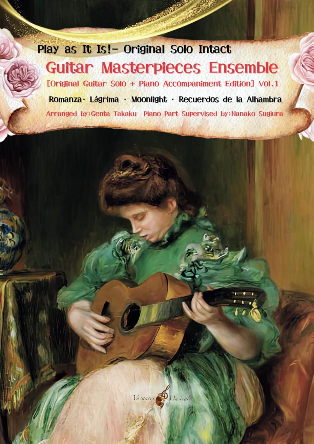 ler totalmente Play as It Is!– Original Solo Intact　Guitar Masterpieces Ensemble [Original Guitar Solo + Piano Accompaniment Edition] Vol.1: Romanza· Lágrima · Moonlight · Recuerdos de la Alhambra
