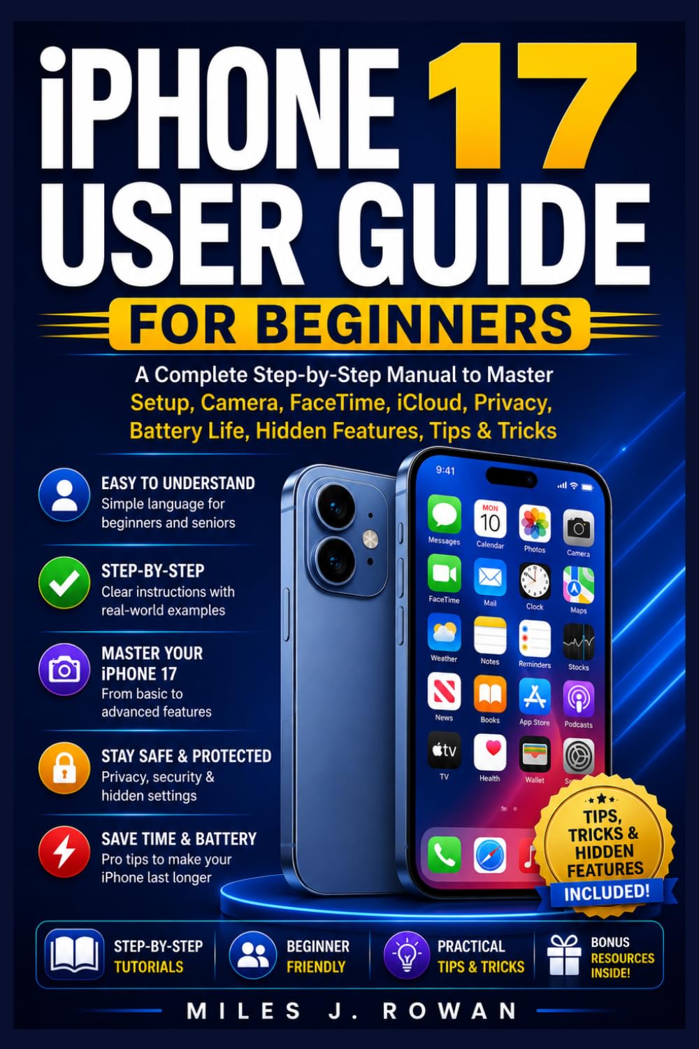 ler totalmente IPHONE 17 USER GUIDE FOR BEGINNERS: A Complete Step-by-Step Manual to Master Setup, Camera, FaceTime, iCloud, Privacy, Battery Life, Hidden Features, Tips & Tricks