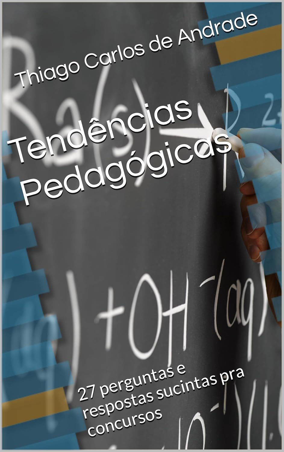 ler totalmente Tendências Pedagógicas: 27 perguntas e respostas sucintas pra concursos (27 perguntas e respostas pra sua aprovação. Livro 2)