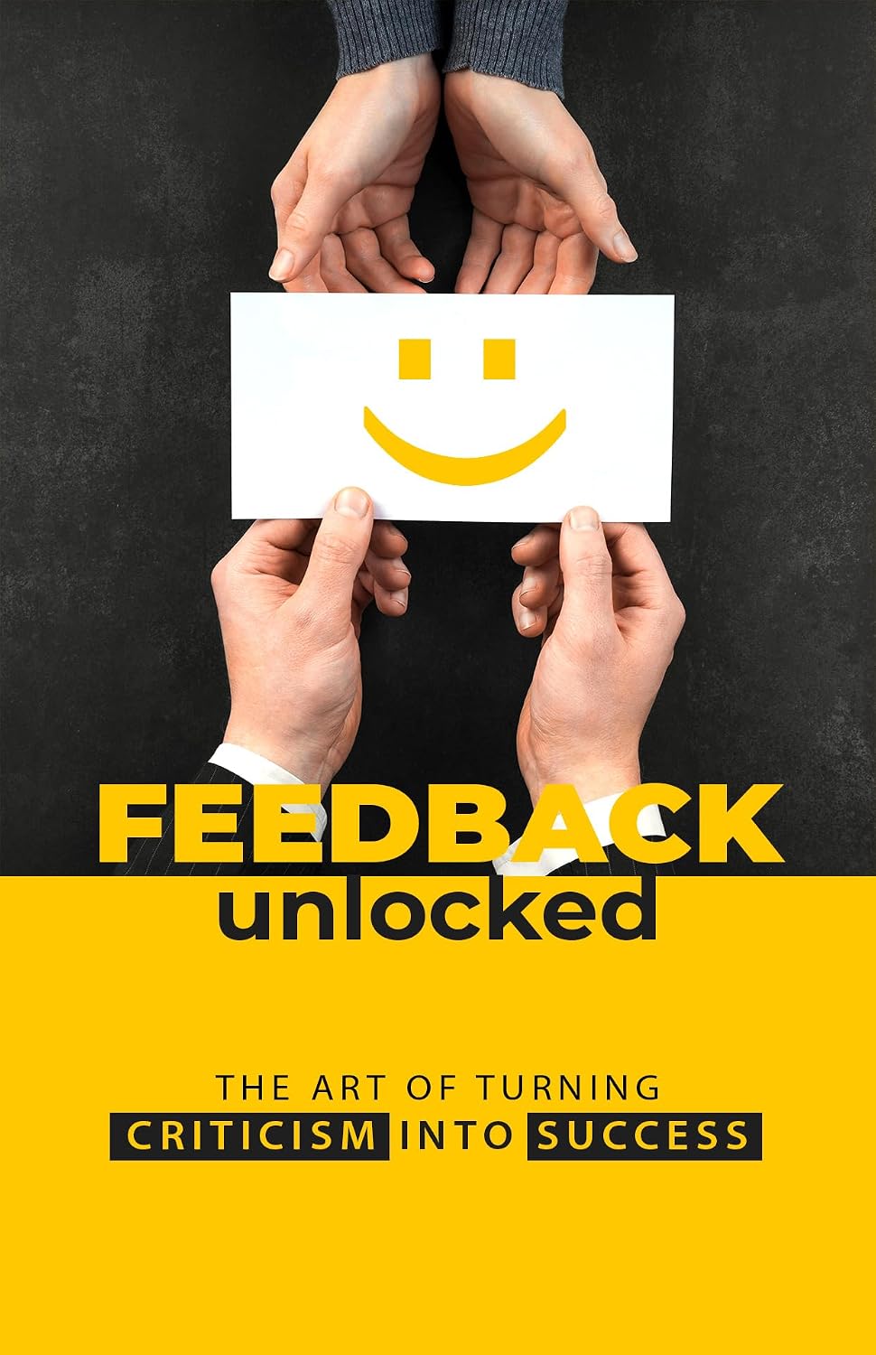 Feedback Unlocked: The Art of Turning Criticism into Success: Receive, Utilize, and Transform Feedback into Growth and Success on the Stage (English Edition) baixar o livro de graça