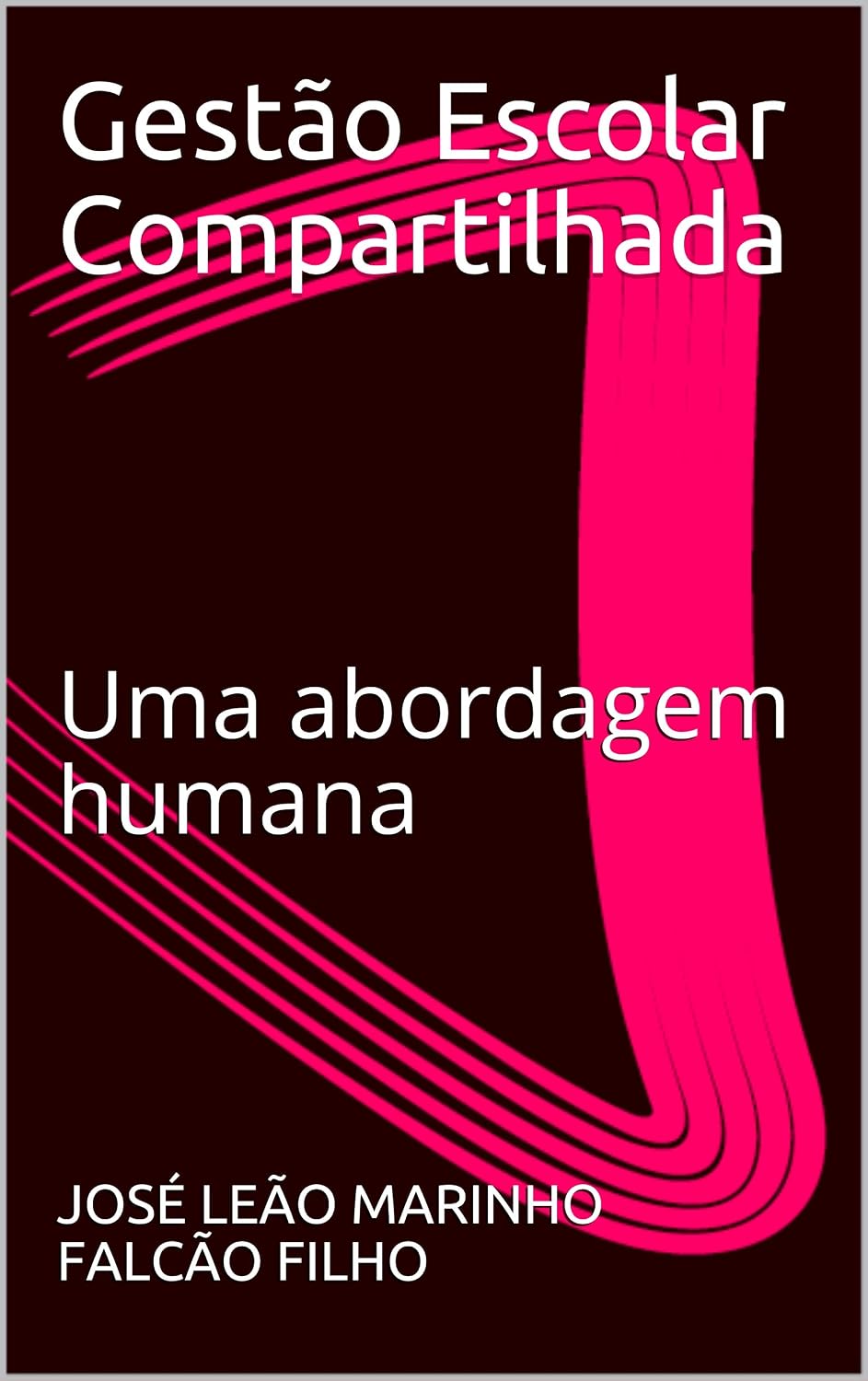 Gestão Escolar Compartilhada: Uma abordagem humana baixar o livro de graça