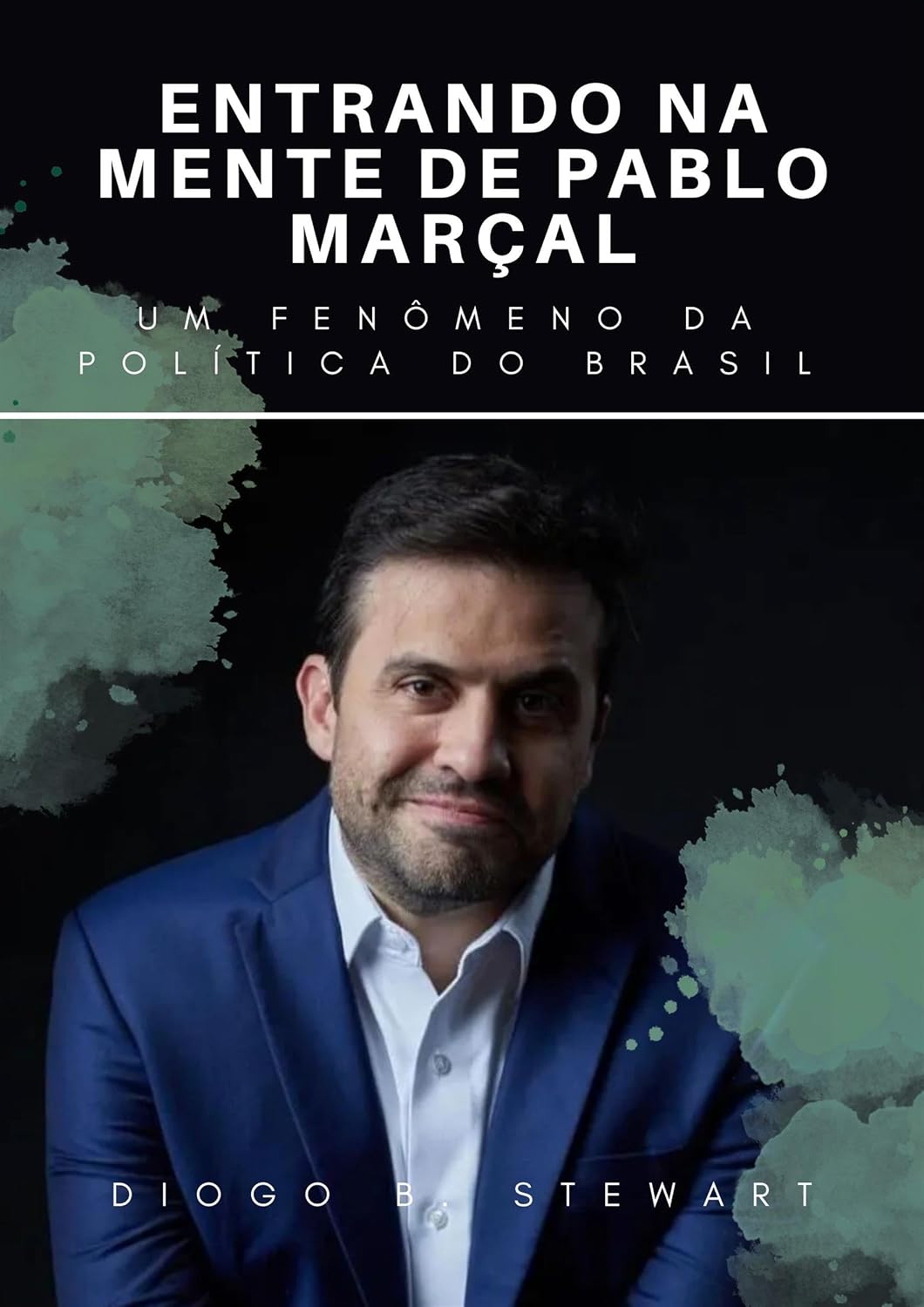 Entrando na Mente de Pablo Marçal: Um Fenômeno da Política do Brasil baixar o livro de graça