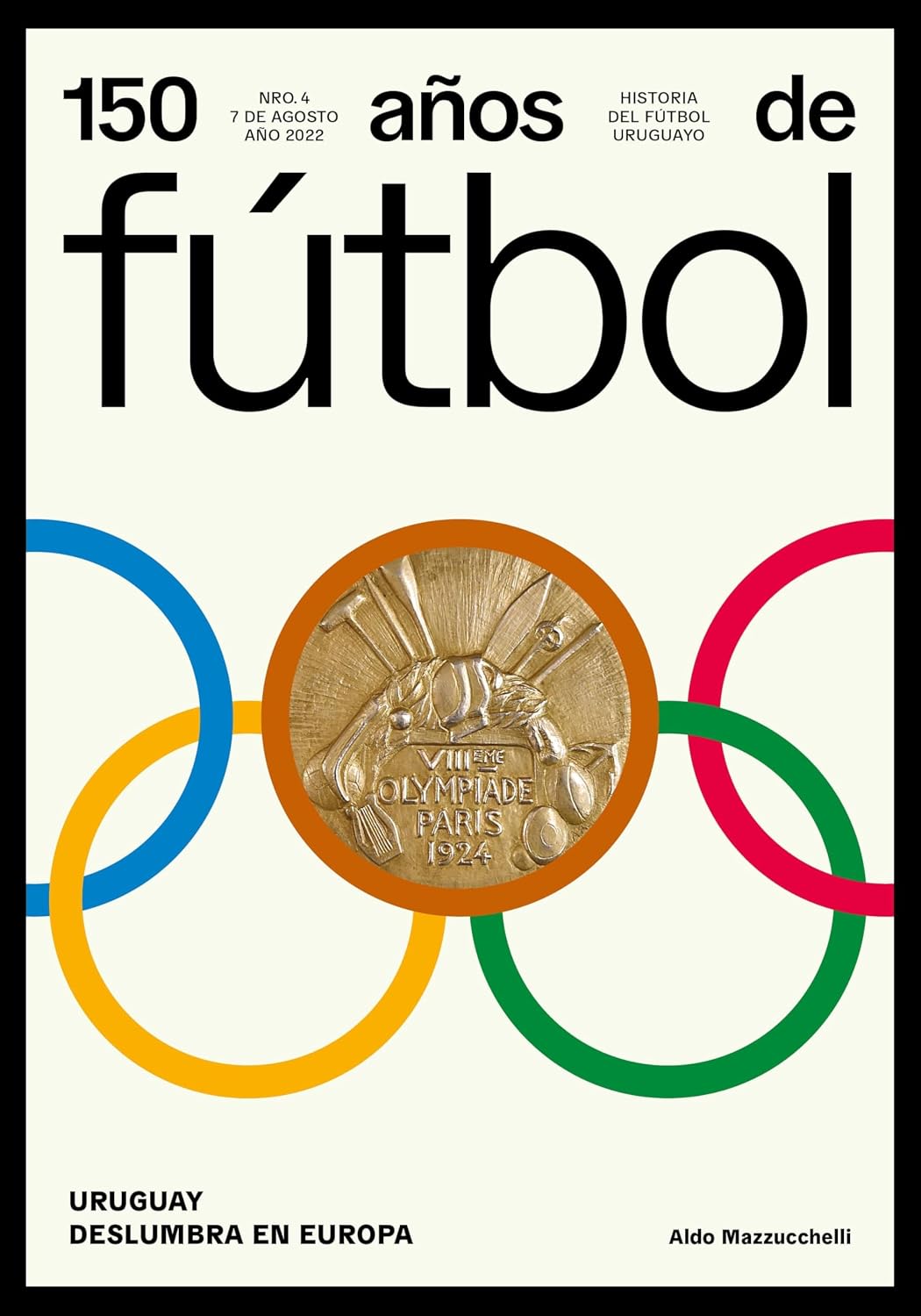 150 años de fútbol. Uruguay deslumbra en Europa: Historia del fútbol uruguayo (Spanish Edition) baixar o livro de graça